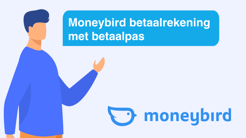 Alles over Moneybird betaalrekening met betaalpas